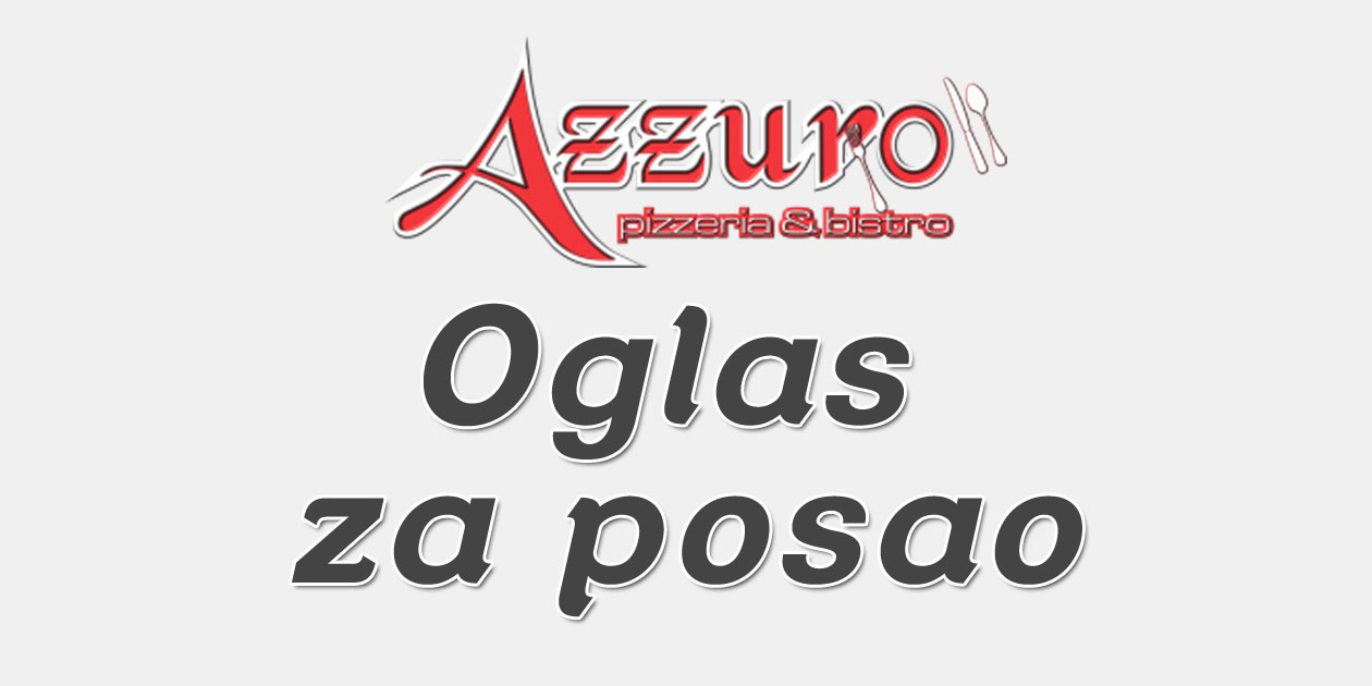 Oglas za posao tuzla oglas za posao tuzla